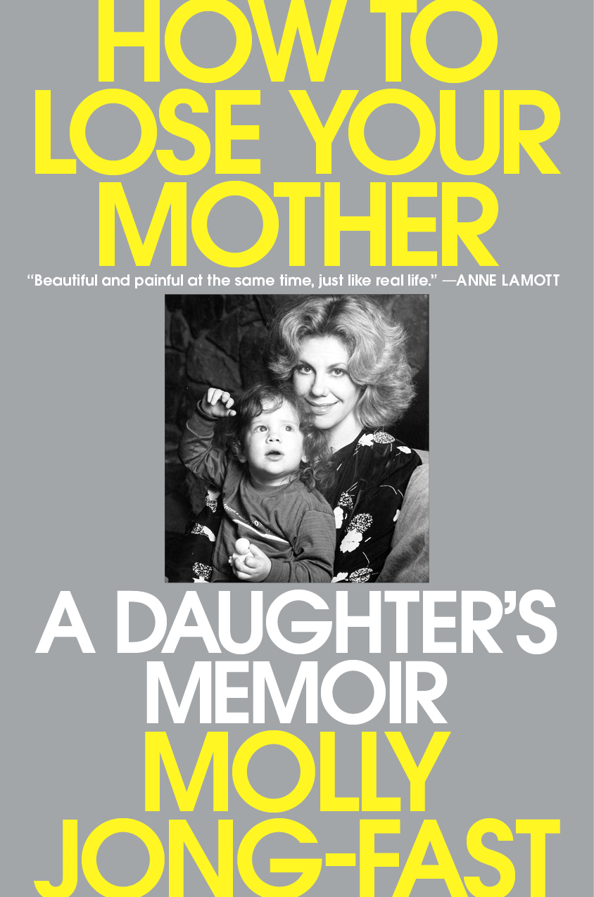 How to Lose Your Mother by Molly Jong-Fast cover