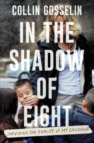 In the Shadow of Eight by Collin Gosselin cover