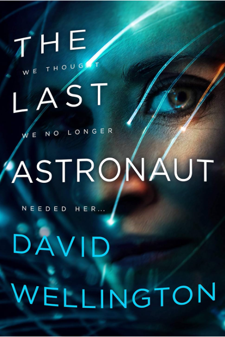 The Last Astronaut by David Wellington cover